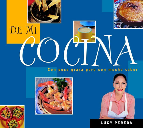 De Mi Cocina From My Kitchen (spanish Edition)