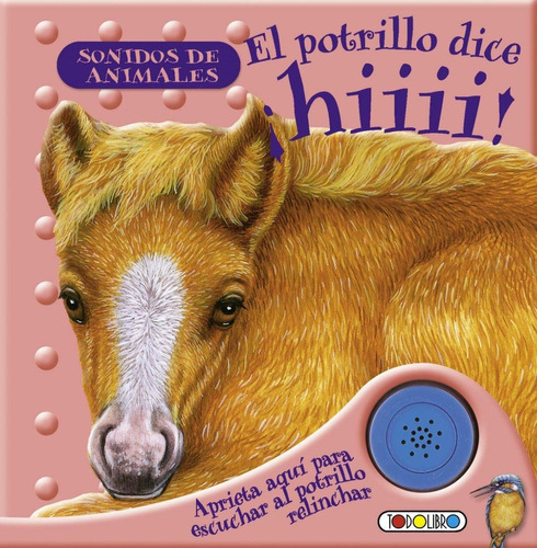 El Potrillo Dice Hiiii, De Vvaa. Editorial Todolibro, Tapa Dura En Español, 2011