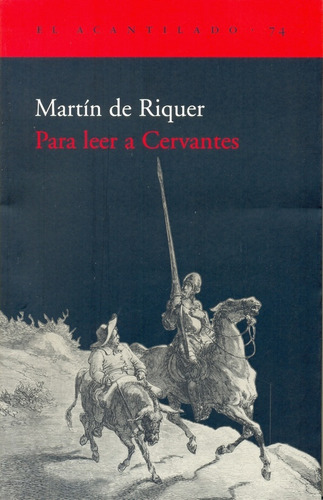 Para Leer A Cervantes, De Riquer, Martín De. Serie N/a, Vol. Volumen Unico. Editorial Acantilado, Tapa Blanda, Edición 3 En Español, 2005