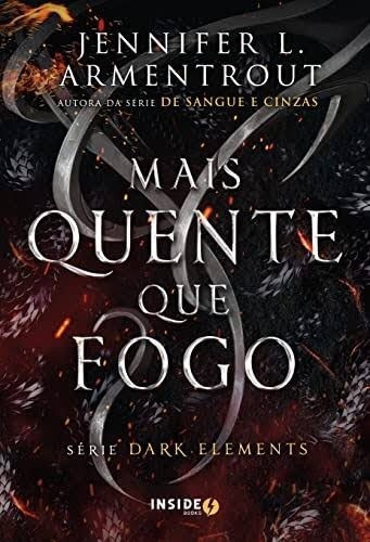 Livro Mais Quente Que Fogo - Série Dark Elements