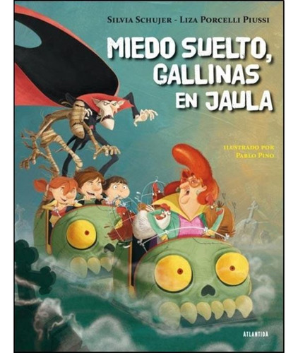 Libro Miedo Suelto, Gallinas En Jaula, Silvia Schujer