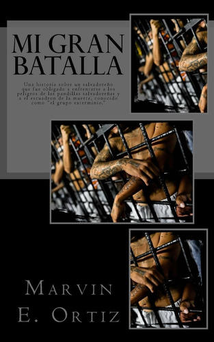 Libro: Mi Gran Batalla: Una Historia Sobre Un Salvadoreño Qu