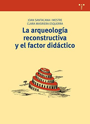 Libro La Arqueologia Reconstructiva Y El Factor Di De Santac