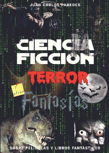 Ciencia Ficcion, Terror Y Fantasia. Pelic. Y Libros Fantast.