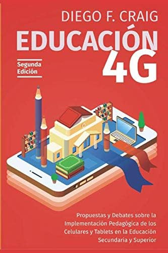 Libro: Educación 4g: Propuestas Y Debates Sobre La Implement