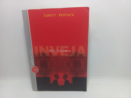 Livro - Inveja - Mal Secreto - Zuenir Ventura