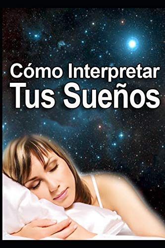 Como Interpretar Tus Suenos