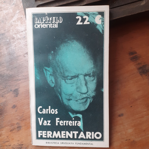 Fermentario / Carlos Vaz Ferreira-capítulo Oriental