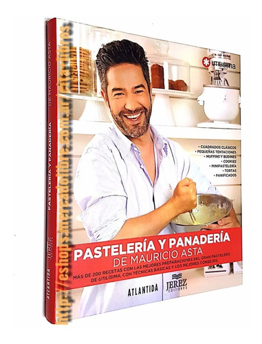 Libro Pastelería Y Panaderia Mauricio Asta - Tapa Dura Lujo