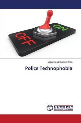 Libro Police Technophobia - Khan Muhammad Quraish