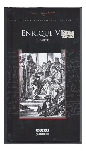 Enrique Vi (6), William Shakespeare, Ed. Aguilar. Tapa Dura.