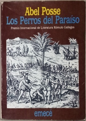 Los Perros Del Paraíso - Abel Posse - Emecé