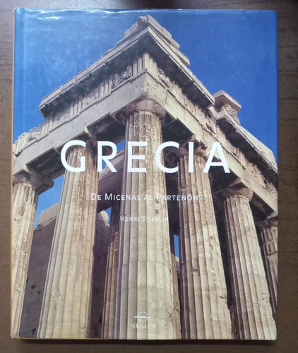 Libro: Grecia, De Micenas Al Partenón.