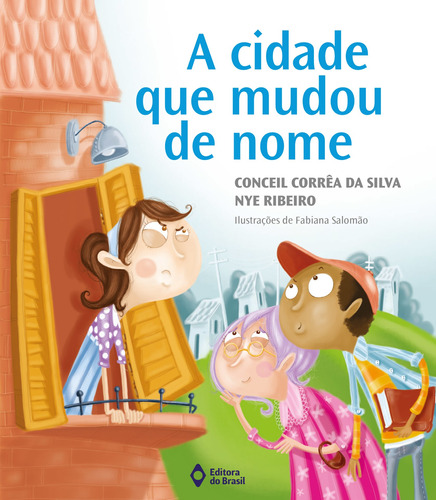 A cidade que mudou de nome, de Silva, Conceil Corrêa Da. Série Viagens do coração Editora do Brasil, capa mole em português, 2010