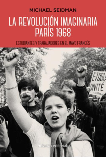 Libro La Revolucion Imaginaria. Paris 1968