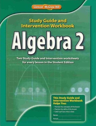 Algebra 2, Study Guide & Intervention Workbook - Mcgraw-h...