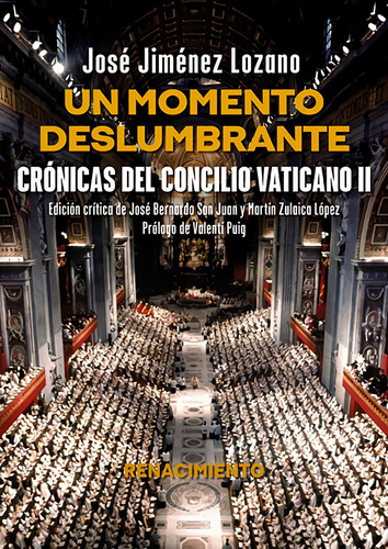 Libro: Un Momento Deslumbrante. Crónicas Del Concilio Vatica