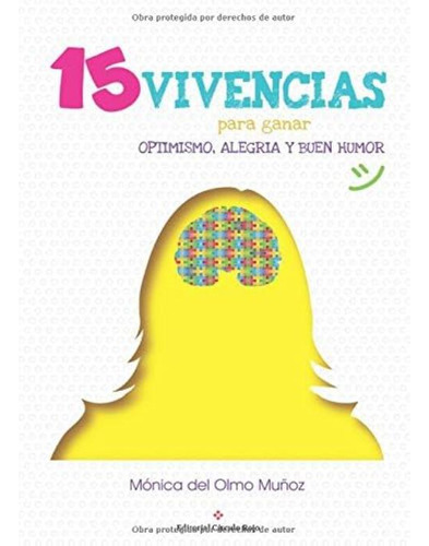 15 Vivencias Para Ganar Optimismo, Alegría Y Buen Humor (spanish Edition), De Del Olmo Muñoz, Mónica. Editorial Oem, Tapa Blanda En Español