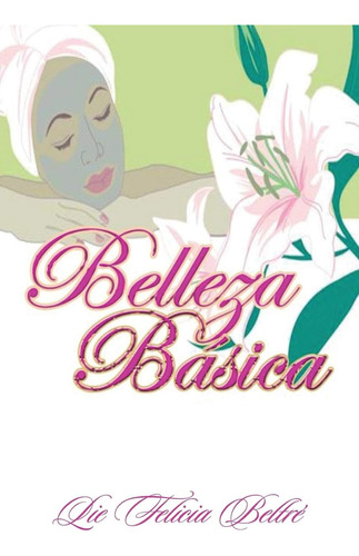 Libro: Manual De Belleza Básica (spanish Edition)