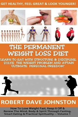 Libro The  Permanent Weight Loss' Diet: How To Lose Weigh...