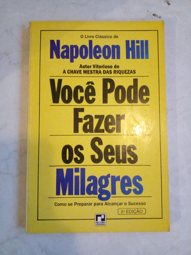 Livro Você Pode Fazer Os Seus Milagres - Napoleon Hill 
