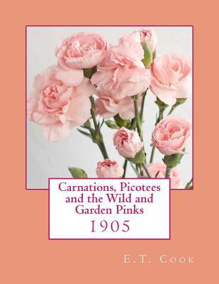 Libro Carnations, Picotees And The Wild And Garden Pinks ...