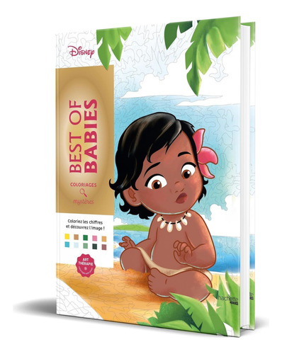 Colorea Y Descubre El Misterio [ Lo Mejor De Los Bebés ], De Disney. Editorial Hachette Heroes, Tapa Blanda En Francés, 2024