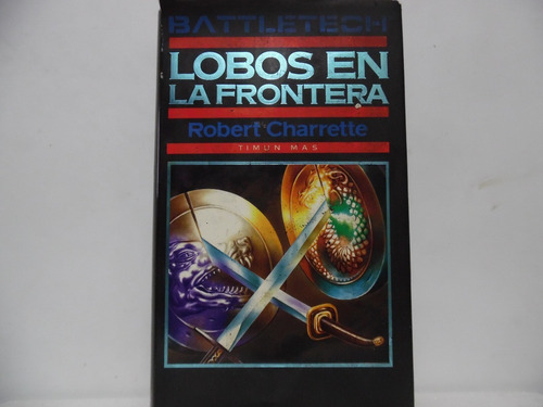 Lobos En La Frontera / Robert Charrette / Circulo