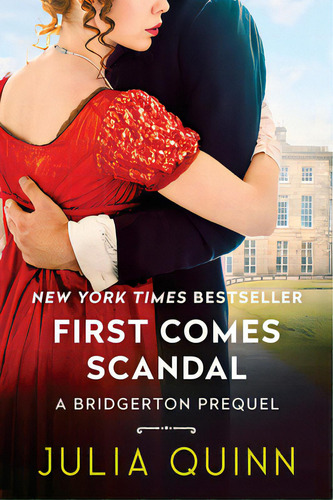First Comes Scandal: A Bridgerton Prequel, De Quinn, Julia. Editorial Avon Books, Tapa Blanda En Inglés