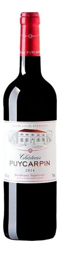 Vinho Château Puycarpin Bordeaux  2014 Tinto França 750ml