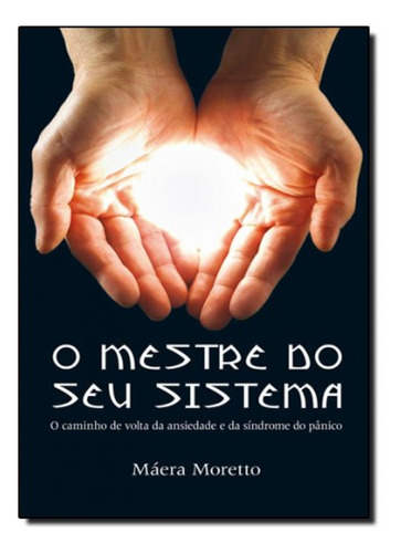 Libro O Mestre Do Seu Sistema - O Caminho De Volta Da Ansied