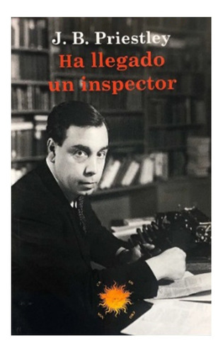 Ha Llegado Un Inspector - J. B. Priestley - Cronos