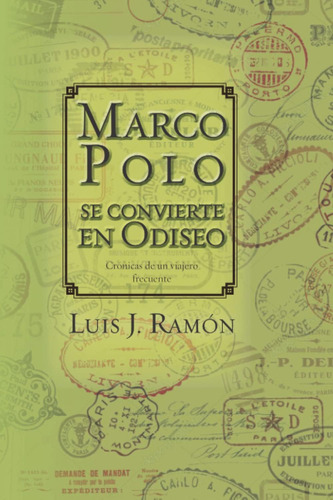 Libro: Marco Polo Se Convierte En Odiseo: Crónicas De Un Via