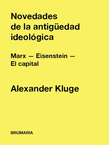 Libro Novedades De La Antiguedad Ideologica - Kluge,alexa...