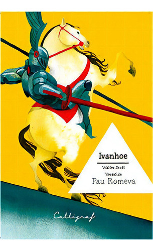 Ivanhoe, De Scott, Walter. Editorial Edicions Cal·lígraf, Tapa Blanda En Inglés