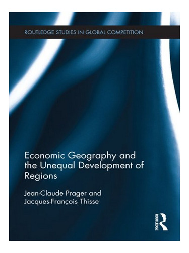 Economic Geography And The Unequal Development Of Regi. Eb02