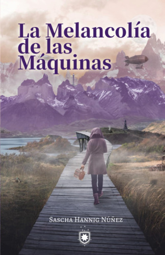Libro: La Melancolía De Las Máquinas (spanish Edition)