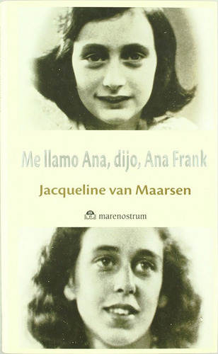 Me Llamo Ana Dijo Ana Frank Libro Jacqueline Van Maarsen