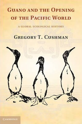 Studies In Environment And History: Guano And The Opening...