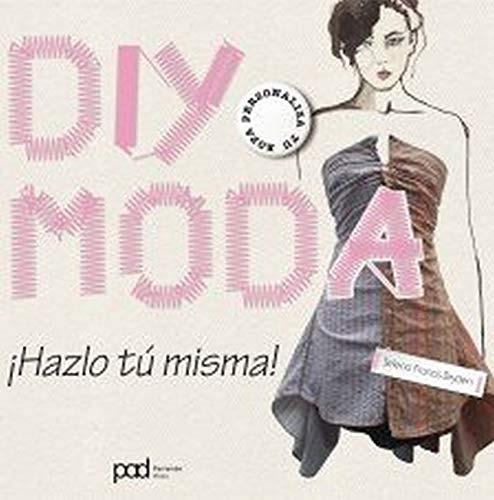 Libro Diy Moda ¡hazlo Tú Misma! De Francis Bryden Selena Par