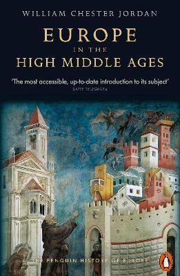 Europe In The High Middle Ages : The Penguin History Of E...
