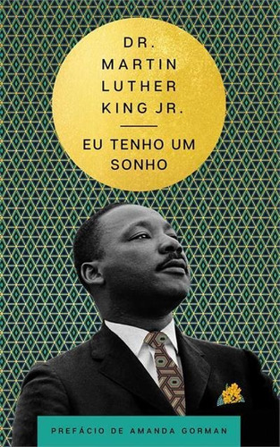 EU TENHO UM SONHO - 1ªED.(2022), de Martin Luther King. Editora Harper Collins (BR), capa dura, edição 1 em português, 2022
