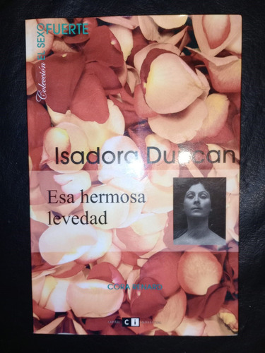 Libro Isadora Duncan Esa Hermosa Levedad Cora Renard