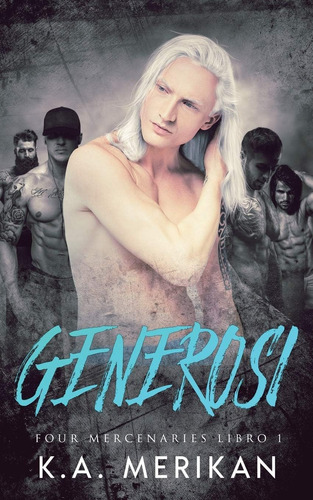 Libro: Generosi (four Mercenaries It) (italian Edition)