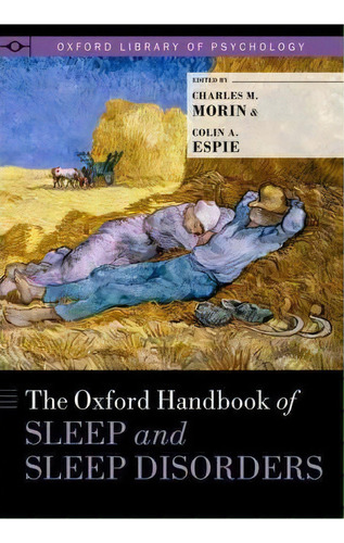 The Oxford Handbook Of Sleep And Sleep Disorders, De Charles M. Morin. Editorial Oxford University Press Inc, Tapa Dura En Inglés