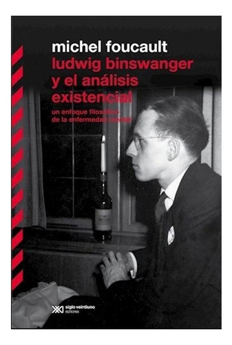 Ludwing Binswanger Y El Análisis Existencial - M. Foucault