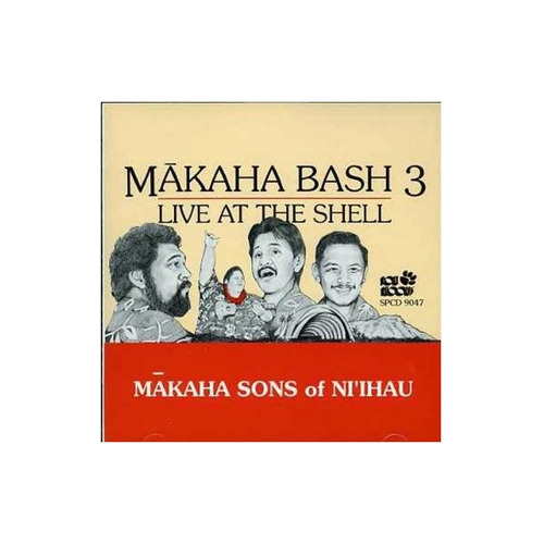 Makaha Sons Of Ni'ihau Makaha Bash 3: Live At The Shell Cd