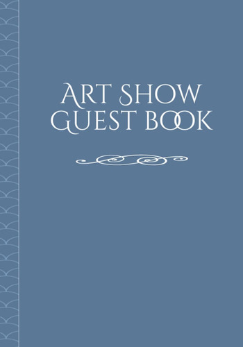 Libro: Art Show Guest Book: Exhibition & Art Show Visitor Bo