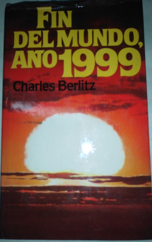 Fin Del Mundo, Año 1999 - Charles Berlitz