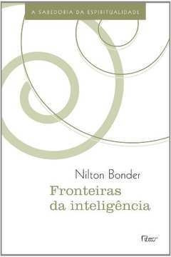 Livro Fronteiras Da Inteligência Nilton Bonder